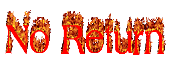 NO RETURN!